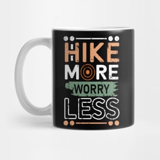 Hike More Worry Less Mug